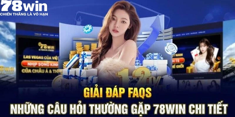 Giải đáp câu hỏi thường gặp khi nạp tiền 78win