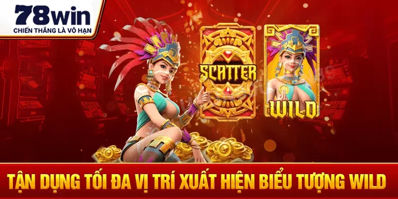 Tận dụng tối đã các các biểu tượng Wild và scatter